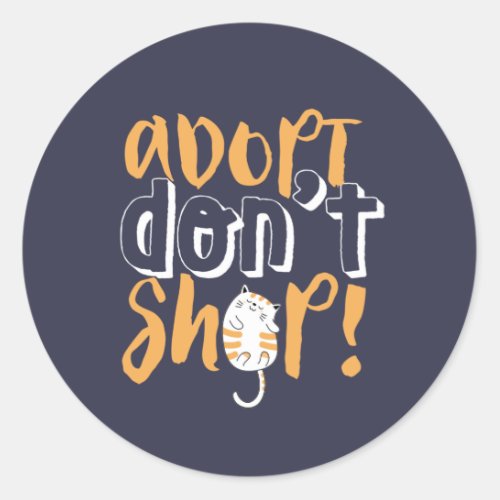 Adopt Dont Shop Shelter Pet Cute Cat Lover Classic Round Sticker