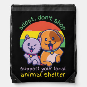 ADOPT DON'T SHOP SUPPORT YOUR LOCAL ANIMAL SHELTER DRAWSTRING BAG