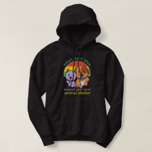 ADOPT DON'T SHOP SUPPORT YOUR LOCAL ANIMAL SHELTER HOODIE