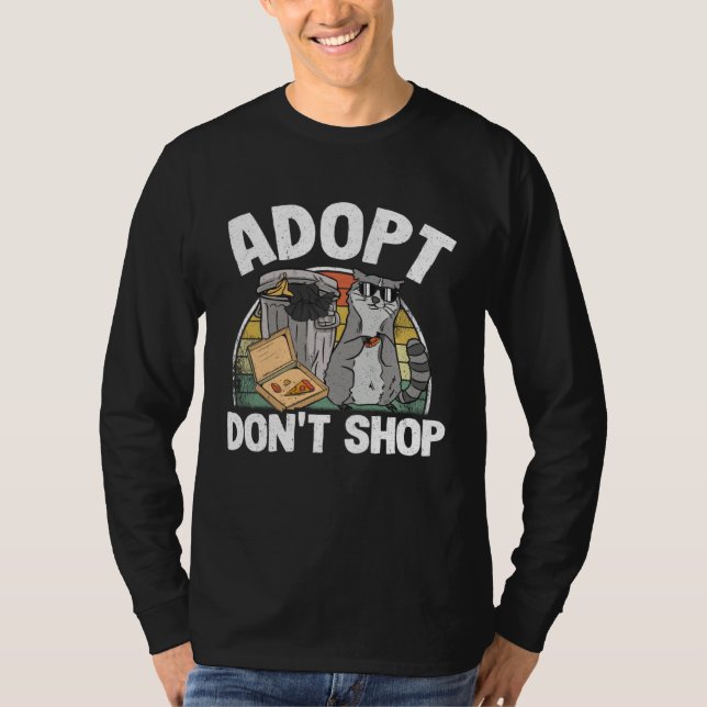 Adopt Don't Shop Trash Garbage Panda Raccoon T-Shirt (Front)