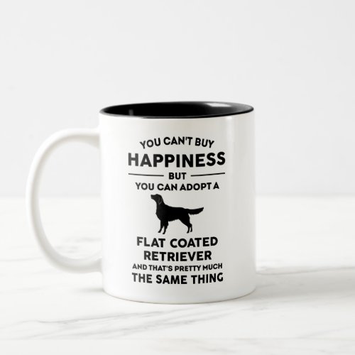 Adopt Flat coated Retriever Happiness Two_Tone Coffee Mug
