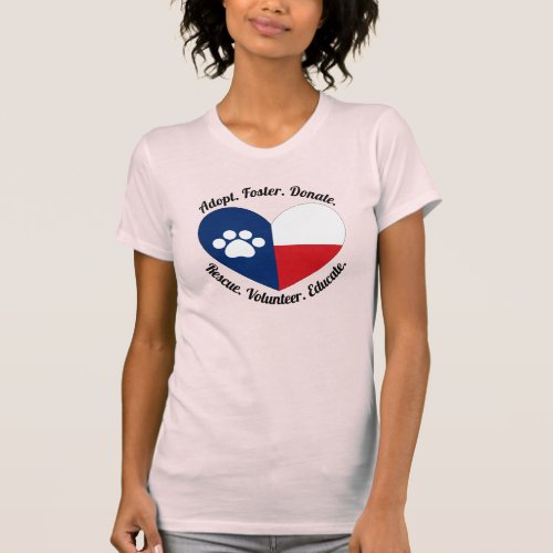 Adopt Foster Rescue Cats and Dogs in Texas T_Shirt