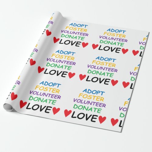 Adopt Foster Volunteer Donate Love Gift Wrap