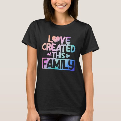 Adopt Gotcha Love Created Family Watercolor Adopti T_Shirt