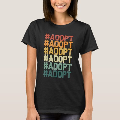 Adopt Graphic  Dog Cat Animal Adoption Rescue Prom T_Shirt