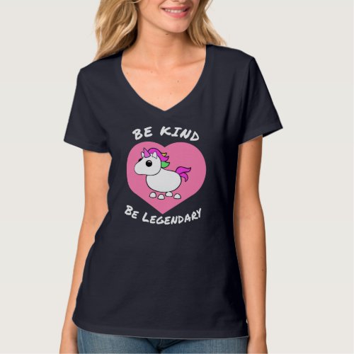 Adopt me Be Kind Be Legendary Unicorn positive mes T_Shirt