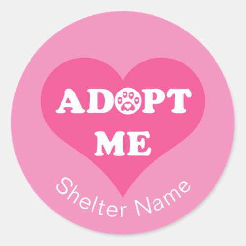 Adopt Me Heart l Pet Rescue l Shelter Name _ Pink Classic Round Sticker