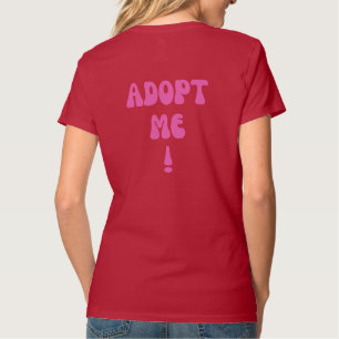 adopt me! T-Shirt