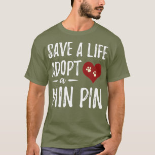 Adopt Min Pin Rescue Miniature Pinscher Dog Mom T-Shirt