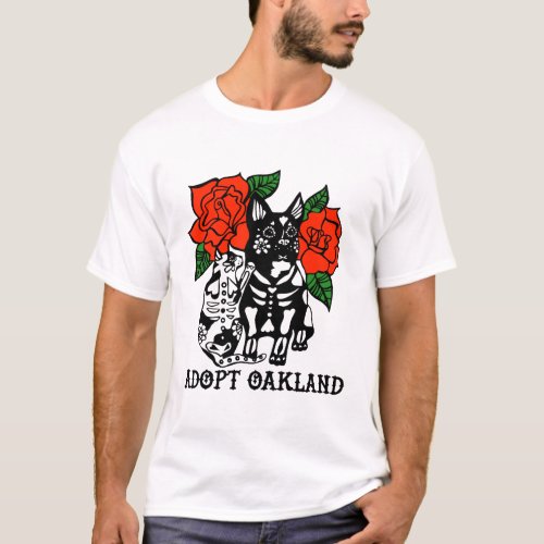Adopt Oakland _ Sugar skull cat  dog design T_Shirt