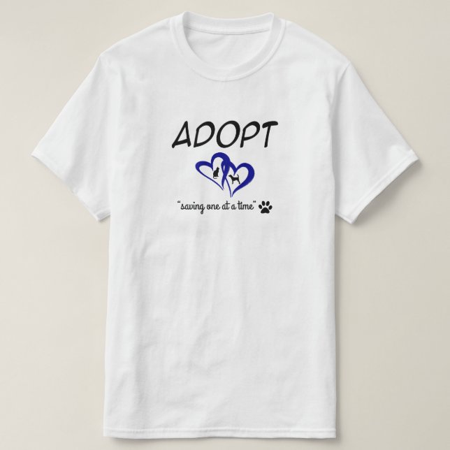 Adopt "Saving One At A Time" T-Shirt (Design Front)
