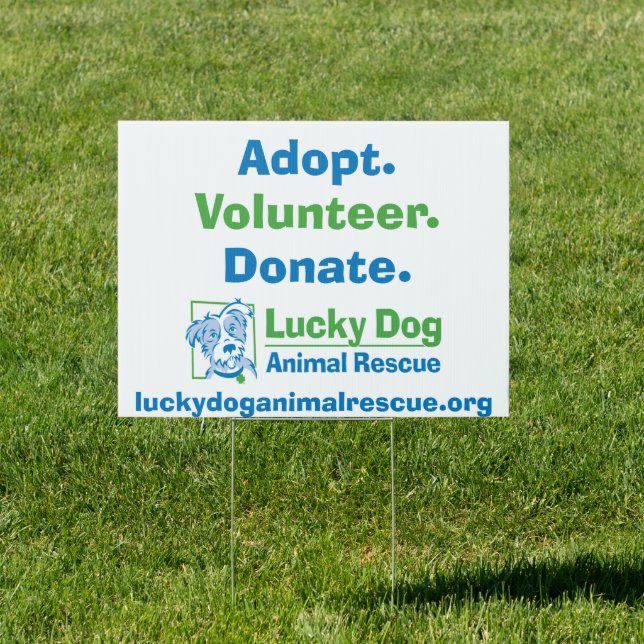 Adopt. Volunteer. Donate - Share the Luck! Sign (Insitu)