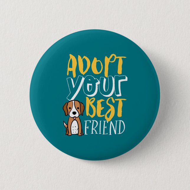 Adopt Your Best Friend Shelter Pet Cute Dog Lover Button (Front)