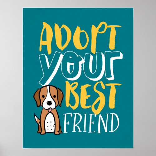 Adopt Your Best Friend Shelter Pet Cute Dog Lover Poster