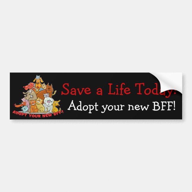 Adopt Your New BFF! Bumper Sticker (Front)