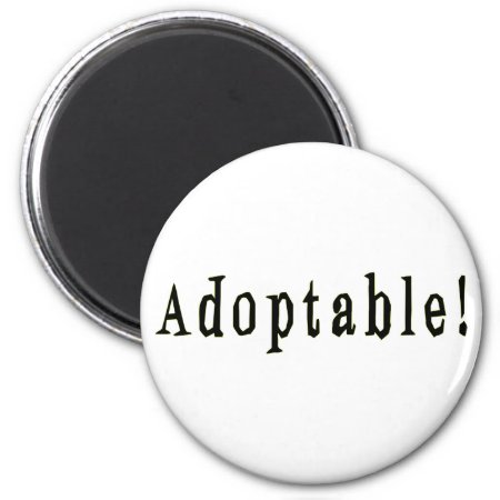 Adoptable Magnet