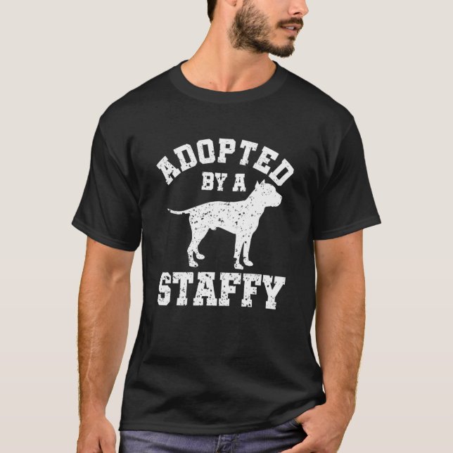 Adopted By A Staffy Staffordshire Bull Terrier T-Shirt (Front)
