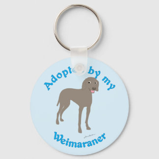 Adopted by My Weimaraner Keychain