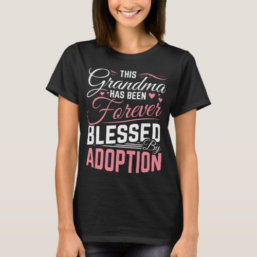 Adopted Children This Grandma Forever Blessed By A T_Shirt