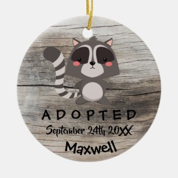 Adopted - Customized Raccoon Adoption Gift Ceramic Ornament by TheFosterMom at Zazzle