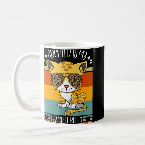 Adopted Is My Favorite Breed For Rescue Cat Mom  Coffee Mug