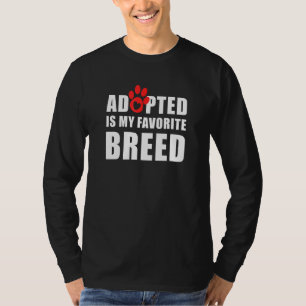 Adopted Is My Favorite Breed Pawprint T-Shirt