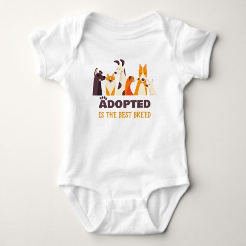 Adopted is The Best Breed Dog Rescue Shelter Baby Bodysuit