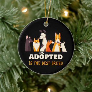 Adopted is The Best Breed: Dog Rescue Shelter Ceramic Ornament