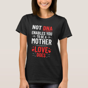 Adopted Mother Adoptive Mom Mother's Day Happy Ado T-Shirt