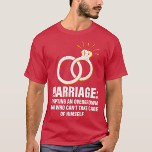 Adopting an Overgrown Man Funny Bride Humor Wife T T-Shirt