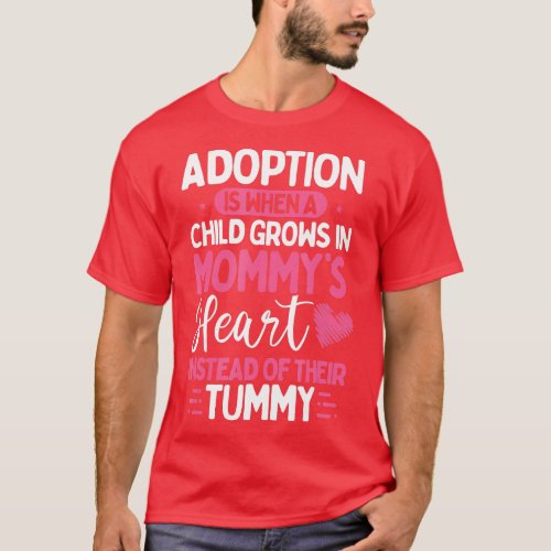 Adopting Parents Mothers Day Mom Foster Mom Adopti T_Shirt