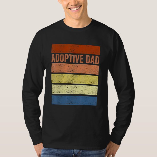 Adoption Announcement Day Dad Family 3 T-Shirt (Front)