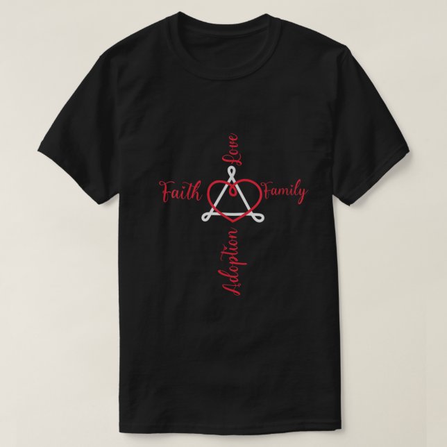 Adoption Announcement Day Family Faith Love T-Shirt (Design Front)