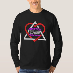 Adoption Announcement Day Family Gifts Happen T-Shirt