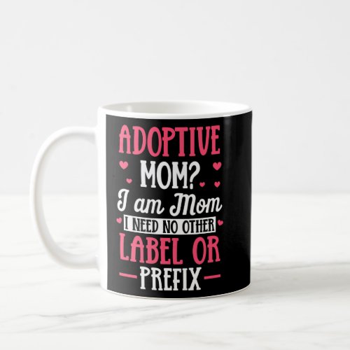 Adoption Announcement Day Mom Other Family  1  Coffee Mug