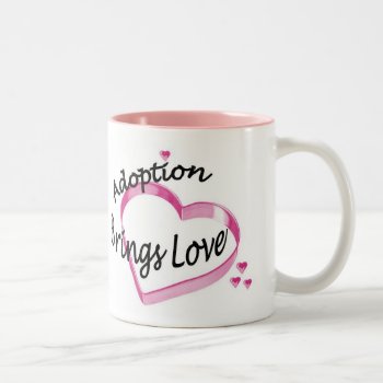 Adoption Brings Love Coffee Mug by AdoptionGiftStore at Zazzle