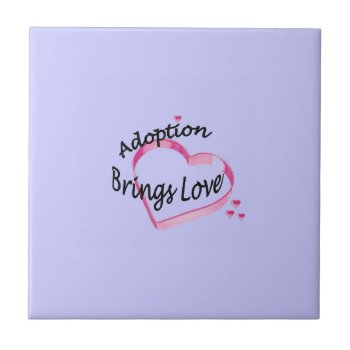 Adoption Brings Love Tile by AdoptionGiftStore at Zazzle