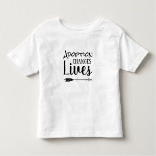 Adoption Changes Lives - Adopt Foster Toddler T-shirt