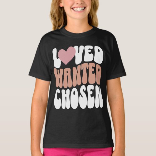 Adoption Day Loved Wanted Chosen Retro Kids T_Shirt