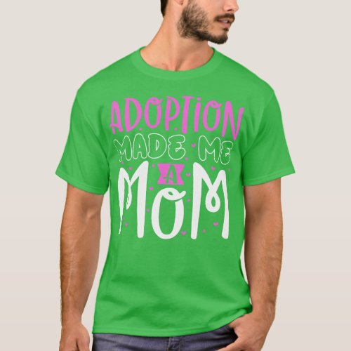 Adoption Finally adoption mom T_Shirt