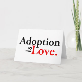 Adoption Is Love Card
