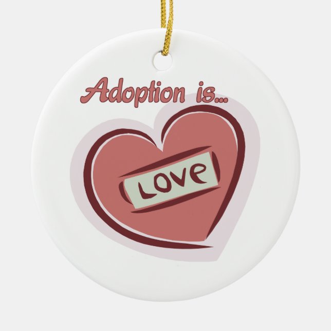 Adoption is Love Ceramic Ornament (Front)