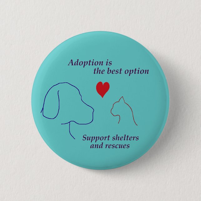 Adoption is the Best Option Pinback Button (Front)