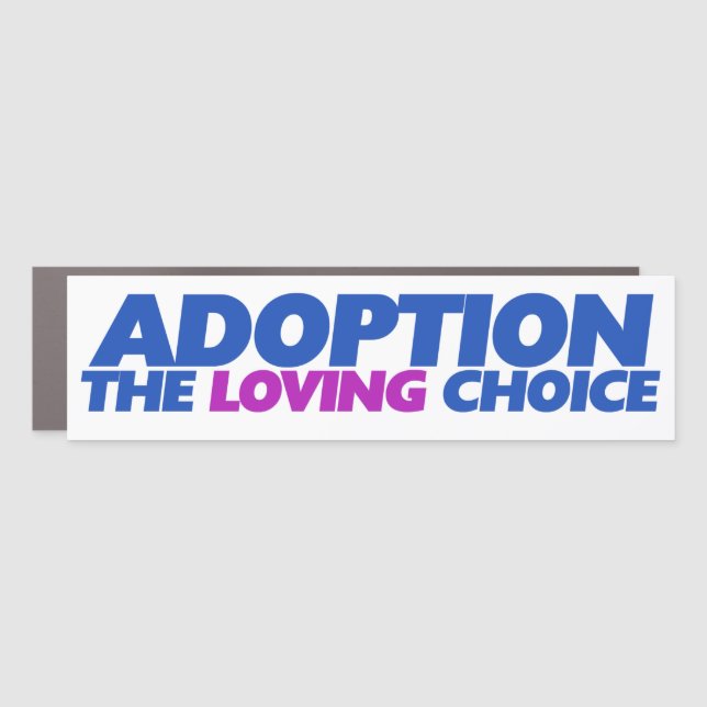 Adoption is the loving choice car magnet (Front)