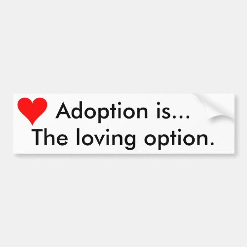 Adoption is The Loving Option Sticker