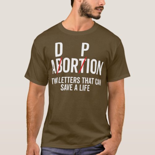 Adoption Not Abortion Two Letters Can Save A T_Shirt