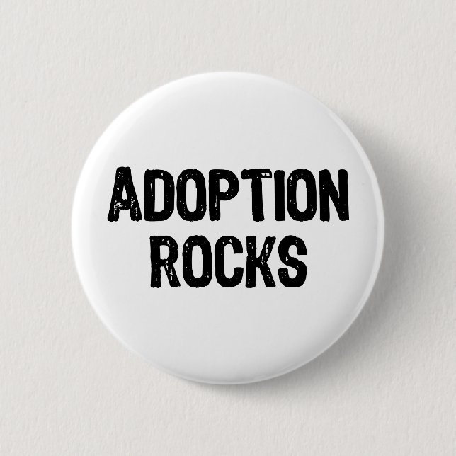 Adoption Rocks Pinback Button (Front)