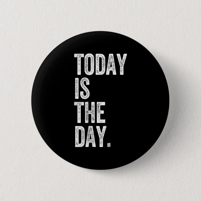 Adoption Shirt Today Is The Day Celebration Gotcha Button (Front)