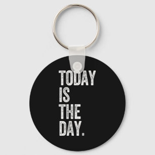 Adoption Shirt Today Is The Day Celebration Gotcha Keychain