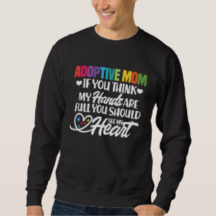 Adoptive Mom Adoption Foster Mom Mother Sweatshirt
